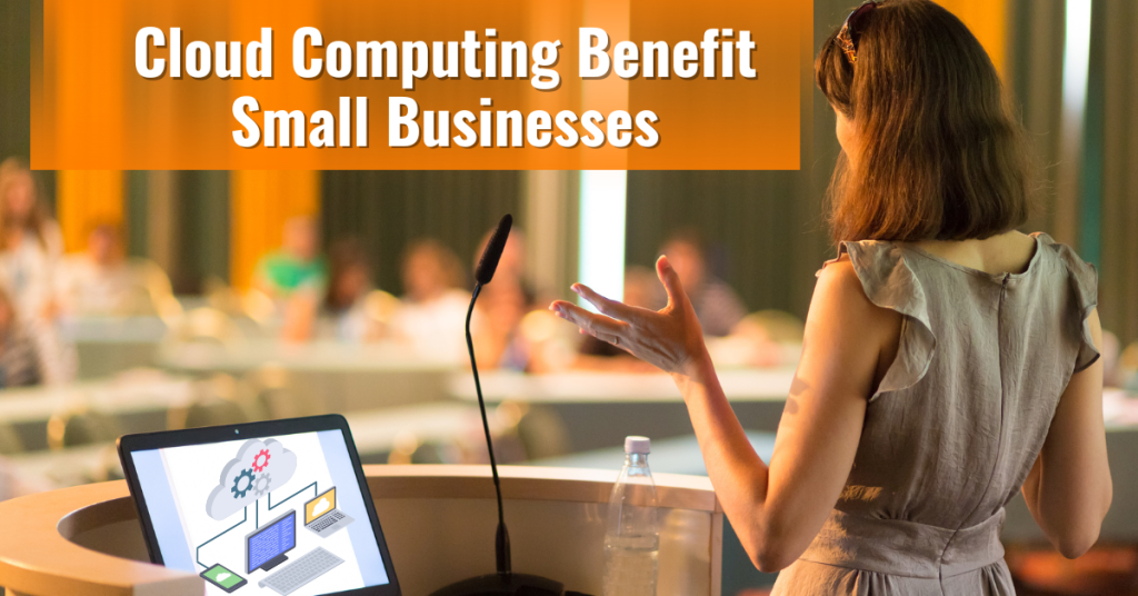 Cloud Computing Benefit Small Businesses