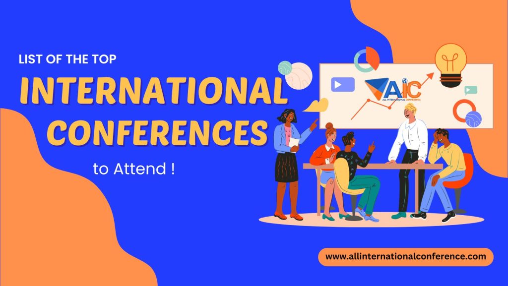 List of the Top International Conferences to Attend!