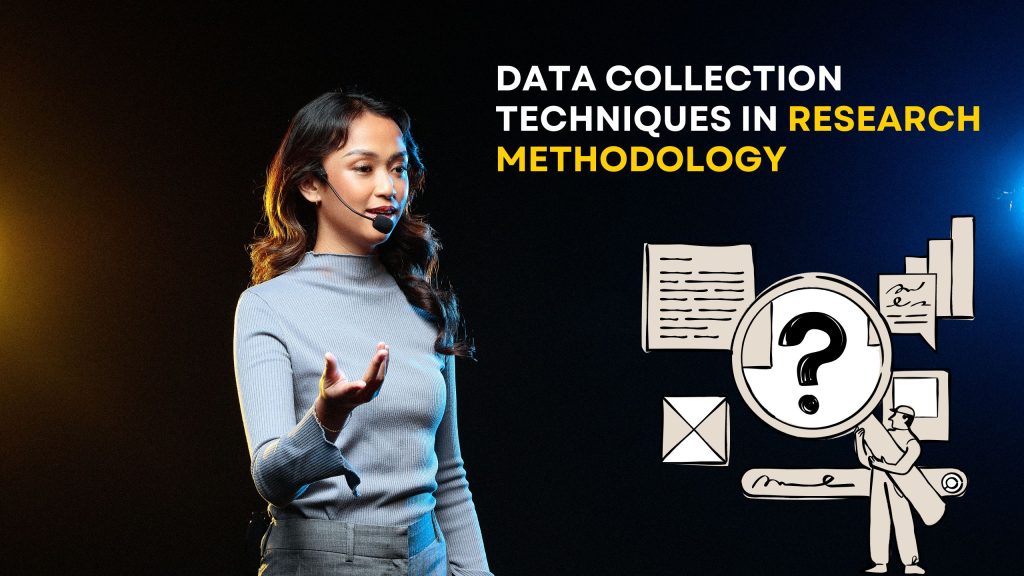 Data Collection Techniques in Research Methodology